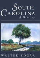 South Carolina: A History 1570032556 Book Cover