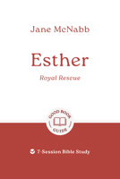 Esther: Royal Rescue: 7-Session Bible Study 1802541640 Book Cover