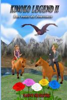 Kinoko Legend II: Les roses de Jouvence 1478376996 Book Cover