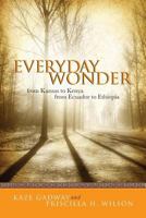 Everyday Wonder: From Kansas to Kenya from Ecuador to Ethiopia 149529398X Book Cover