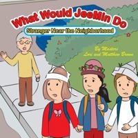 What Would Jeemin Do: Stranger Near the Neighborhood 1517661609 Book Cover
