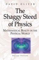 The Shaggy Steed of Physics: Mathematical Beauty in the Physical World 0387941630 Book Cover