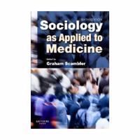 Sociology as Applied to Medicine 0702029017 Book Cover