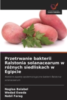 Przetrwanie bakterii Ralstonia solanacearum w róznych siedliskach w Egipcie (Polish Edition) 6209978711 Book Cover