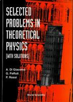 Selected Problems in Theoretical Physics 9810216149 Book Cover
