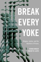 Break Every Yoke 0190949155 Book Cover