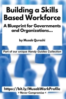 Building a Skills Based Workforce - A Blueprint for Governments and Organizations (MusabAtWork) B0FCDN6Q2M Book Cover