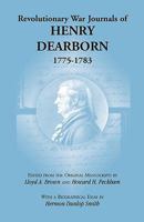 Revolutionary War Journals of Henry Dearborn, 1775-1783 0788401246 Book Cover