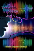 The Soul Is Louder Than Flesh 1667142801 Book Cover
