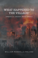 What Happened to the Village? B0CJCQBB8X Book Cover