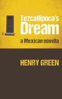 Tezcatlipoca's Dream: A Mexican Novella 9996840034 Book Cover