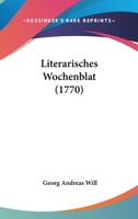 Literarisches Wochenblat (1770) 110478128X Book Cover