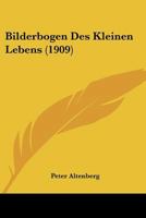 Bilderb�gan Des Kleinen Lebens 1247178854 Book Cover