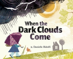 When the Dark Clouds Come 0063413345 Book Cover
