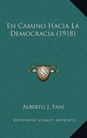 En Camino Hacia La Democracia (1918) 1272092054 Book Cover