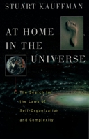 At Home in the Universe: The Search for the Laws of Self-Organization and Complexity 0195095995 Book Cover