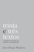 trinta e três textos: contemplações sobre porque chove quando não trazemos guarda-chuva 1986760871 Book Cover