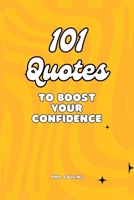 101 Quotes To Boost Your Confidence B0CQYM9Z3S Book Cover