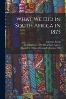 What We Did in South Africa in 1873 1014845785 Book Cover
