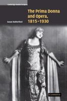 The Prima Donna and Opera, 18151930 0521121094 Book Cover