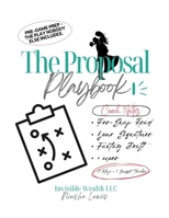 The Proposal Playbook: An 11-Play Game Plan for Men Who Want to Get It Right B0GVFVSHDB Book Cover