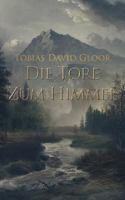 Die Tore zum Himmel: Fortsetzung zu Das Land der Flüsse 3748199201 Book Cover