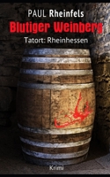 Blutiger Weinberg: Tatort: Rheinhessen 1503063267 Book Cover