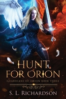 Hunt For Orion: Guardians of Orion Book 3 1734064463 Book Cover