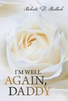 I’M WELL AGAIN, DADDY 1665533757 Book Cover