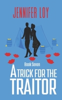 A Trick For The Traitor (Protector of the Small, #7) 1704315611 Book Cover