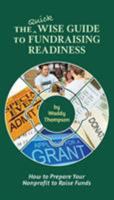 The Quick Wise Guide to Fundraising Readiness: How to Prepare Your Nonprofit to Raise Funds 0998512451 Book Cover