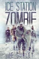Ice Station Zombie 1470100304 Book Cover