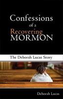 Confessions of a Recovering Mormon 1585011207 Book Cover