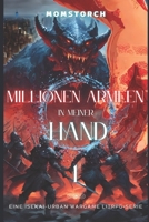 Millionen Armeen in meiner Hand: Eine Isekai-Urban Wargame LitRPG-Serie: BAND 1) Chance oder Krise? (German Edition) B0DXJQQDC3 Book Cover