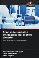 Analisi dei guasti e affidabilità dei motori elettrici: -zona di UPGRADE, Raffineria SAMIR- 6205787342 Book Cover