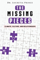 The Missing Pieces: Climate, Culture, and Relationships B0BXN5XPGY Book Cover