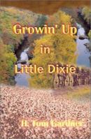 Growin' Up in Little Dixie 0759626278 Book Cover