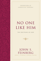 No One Like Him: The Doctrine of God 1581342756 Book Cover