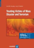 Treating Victims of Mass Disaster and Terrorism: Advances in Psychotherapy- Evidence Based Practice (Advances In Psychotherapy, Evidence-based Practice) 0889373213 Book Cover