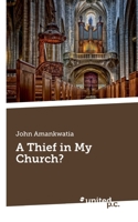 A Thief in My Church? 3710344565 Book Cover