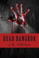 Dead Bangkok: A Novel of Thailand 0615514545 Book Cover