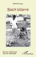 Black bizarre (Écrire l'Afrique) (French Edition) 2343097364 Book Cover