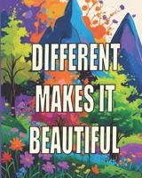 DIFFERENT MAKES IT BEAUTIFUL: A book to help learn appreciation for all the color in this world B0FP5P9FXR Book Cover