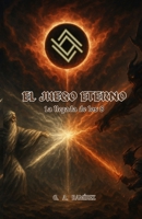 EL JUEGO ETERNO: La llegada de los 8 (Spanish Edition) B0FG31JGKG Book Cover