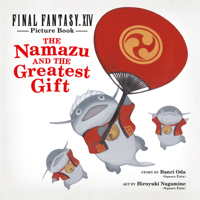 Final Fantasy XIV Picture Book: The Namazu and the Greatest Gift 1646091442 Book Cover
