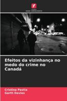 Efeitos da vizinhança no medo do crime no Canadá 6208692245 Book Cover