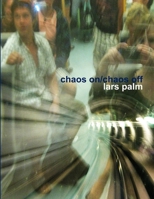 Chaos On / Chaos Off 1105920135 Book Cover