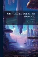 Un Huésped Del Otro Mundo... 1278548696 Book Cover