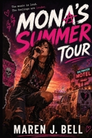 Mona’s Summer Tour: First Stop, Last Chance B0H87V3YCZ Book Cover