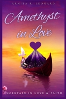 Amethyst in Love: Uncertain in Love & Faith B0FB3QDCJR Book Cover